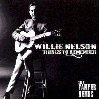 Willie Nelson- Things to Remember: The Pamper Demos