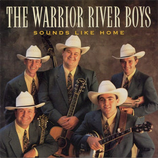 Warrior River Boys- Sounds Like Home *