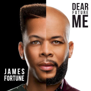 James Fortune- Dear Future Me