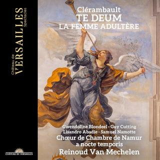 Reinoud Van Mechelen- Clerambault: Te Deum & Histoire de la femme adultere