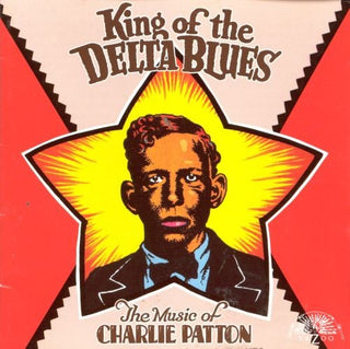 Charlie Patton- King Of The Delta Blues