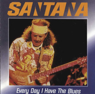 Santana- Every Day I Have The Blues