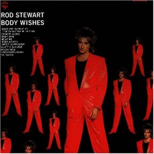 Rod Stewart- BODY WISHES