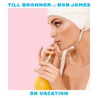 Till Bronner  / James,Bob- On Vacation