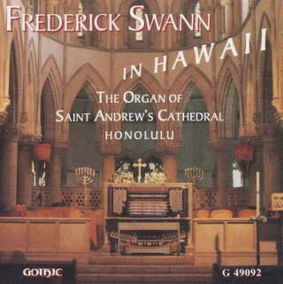 FREDERICK SWANN- Hawaii-An Organ Lover's Paradi