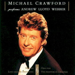 Michael Crawford- Performs Andrew Lloyd Webber