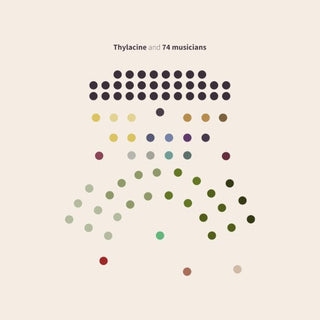 Thylacine- Thylacine & 74 Musicians