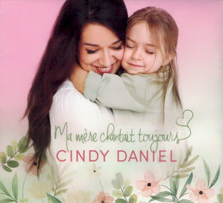 Cindy Daniel- Ma Mere Chantait Toujours (Can)