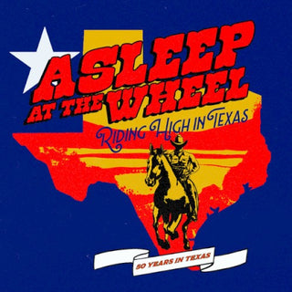 Asleep at the Wheel- Riding High In Texas
