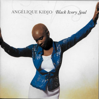 Angelique Kidjo-  Black Ivory Soul