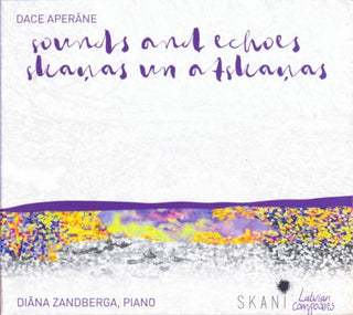 Diana Zandberga- Dace Aperane: Sounds & Echoes