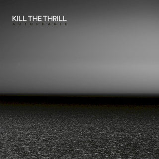 Kill the Thrill- Autophagie