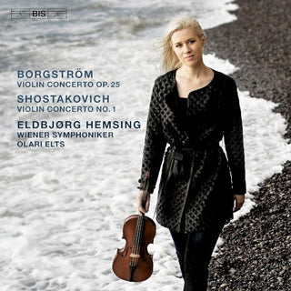 Borgstrom / Shostakovich / Eldbjorg Hemsing- Violin Concerto 25 / Violin Concerto 1