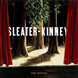 Sleater-Kinney- The Woods