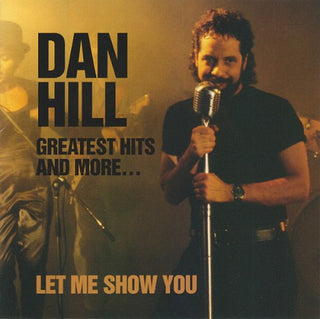 Dan Hill- Greatest Hits And More