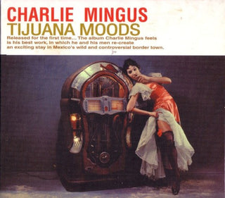 Charles Mingus- Tijuana Moods