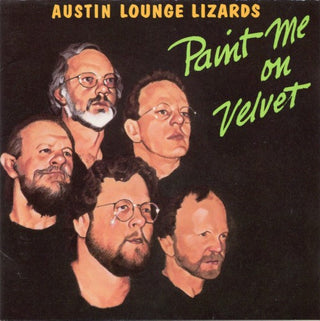 Austin Lounge Lizards- Paint Me on Velvet