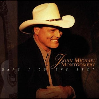 John Michael Montgomery- What I Do Best