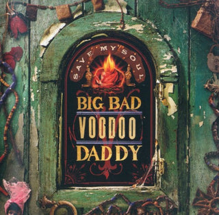 Big Bad Voodoo Daddy- Save My Soul