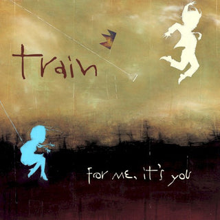 Train- For Me, It's You