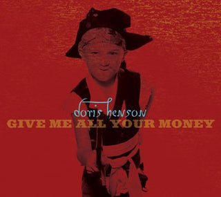 Doris Henson- Give Me All Your Money