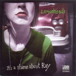 Lemonheads- It's A Shame About Ray