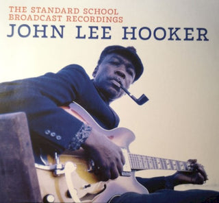 John Lee Hooker- The Standard School Broadcast Recordings