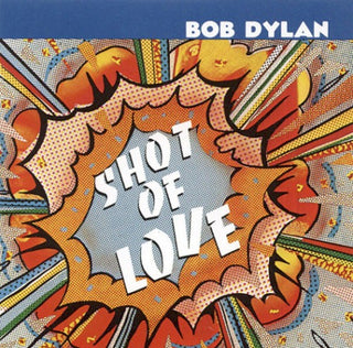 Bob Dylan- Shot Of Love