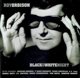 Roy Orbison- Black & White Night