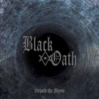 Black Oath- Behold The Abyss