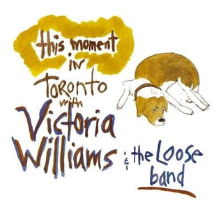 Victoria Williams & The Loose Band- This Moment In Toronto