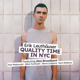 Erik Leuthauser- Quality Time In NYC