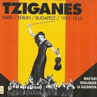 Various Artists- Tziganes Paris-Berlin-Budapest 1910-1935