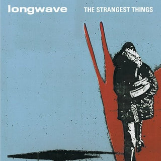 Longwave- The Strangest Things