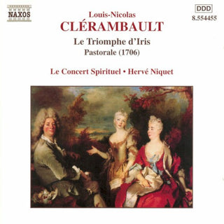 Clerambault / Mechal / Goublond / Dutholt / Niquet- Le Triomphe D'iris / Various