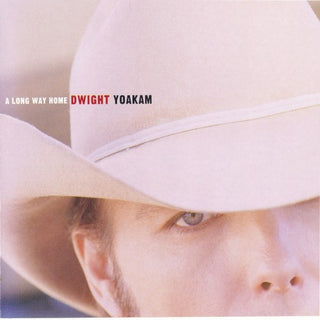 Dwight Yoakam- A Long Way Home