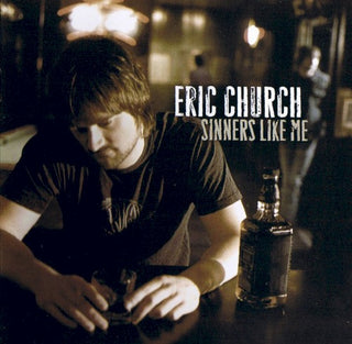 Eric Church- Sinners Like Me