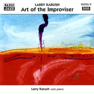 Larry Karush- Art Of The Improviser