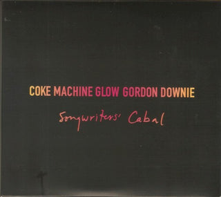 Gord Downie- Coke Machine Glow (Songwriters Cabal)