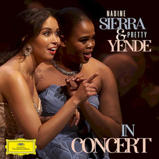 Nadine Sierra  / Pretty Yende- Nadine Sierra & Pretty Yende In Concert