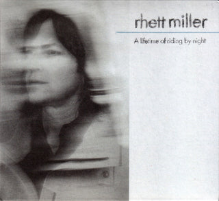 Rhett Miller (Old 97s)- A Lifetime of Riding by Night