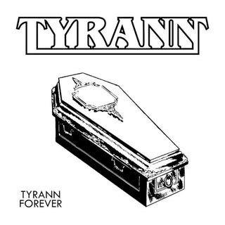 Tyrann- Tyrann Forever (CD) (PREORDER)