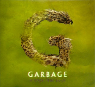 Garbage- Strange Little Birds