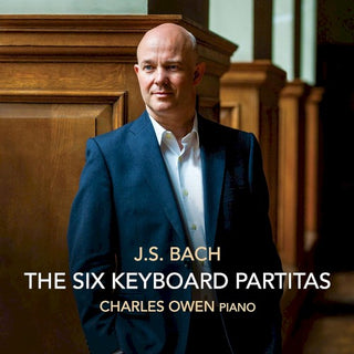 Bach / Charles Owen- Johann Sebastian Bach: The Six Keyboard Partitas