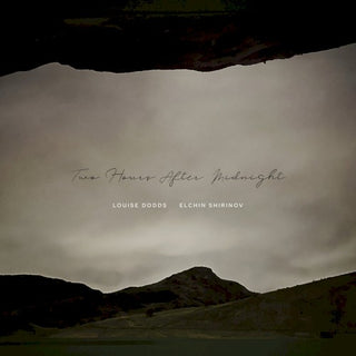 Dodds, Louise / Shirinov, Elchin- Two Hours After Midnight