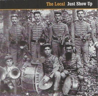 The Local- Just Show Up