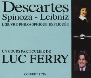 Luc Ferry- Descartes Spinoza Leibniz L'oeuvre Philosophique [Import]