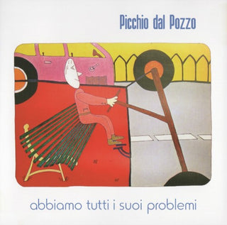 Picchio Dal Pozzo- ABBIAMO TUTTI I SUOI PROBLEM I