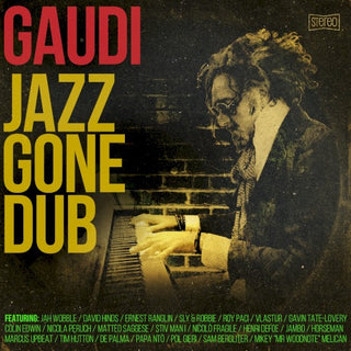 Gaudi- Jazz Gone Dub (PREORDER)