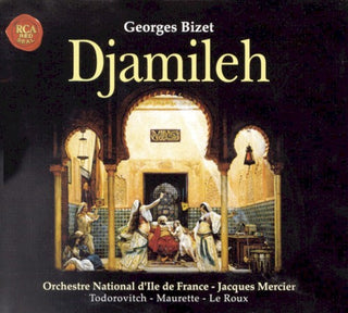 Bizet / Mercier- Djamileh